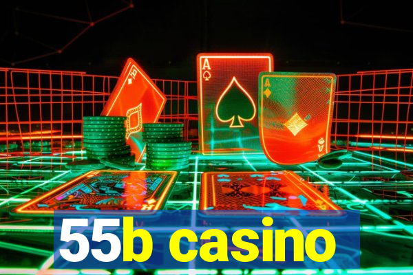 55b casino